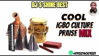 COOL IGBO CULTURE PRAISE MIXTAPE BY DJ S SHINE BEST
