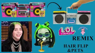 LOL Surprise Remix Hair Flip and Remix Pets Unboxing Pet Look Alike Billie Eilish