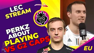 VIT Perkz About Playing vs G2 Caps and G2 Team 🤔