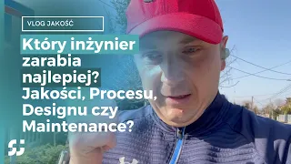 Który Inżynier w fabryce zarabia najlepiej? Nie inżynier jakości i dobrze [vlog s02e25]