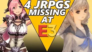 4 JRPGs Missing At E3 2019