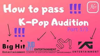 How To Pass K-pop Audition | Part 1/3 | The Basics | 2020