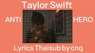 Taylor Swift - Anti-Hero Lyrics Thaisub by cnq