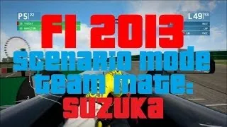 F1 2013 Scenario Mode - Team Mate 4 - Suzuka