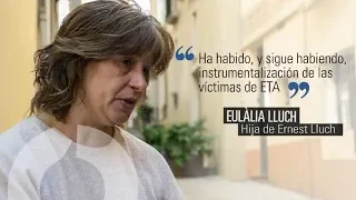 Eulàlia Lluch: "Ha habido, y sigue habiendo, instrumentalización de las víctimas de ETA"