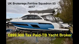2017 Fairline Squadron 53 FOR SALE- New UK Brokerage listing in the UK