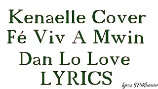 Kenaelle Cover Fé Viv A Mwin Dan Lo Love (Lyrics)