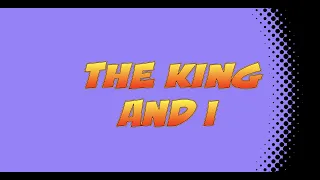 The King and I   HD 720p