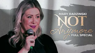 Mary Radzinski: Not Anymore - Full Comedy Special