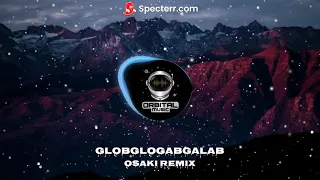 Globglogabgalab -  Osaki Remix