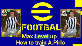 How to train A.Pirlo max Level up in efootball 2024 #pirlo