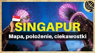 Miasto-Państwo-Wyspa czyli Geografia SINGAPURU i ciekawostki w 10 minut