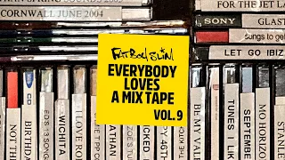 Fatboy Slim - Everybody Loves A Mixtape - Volume 9 (Big Beach Boutique Revisited)