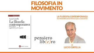 Lucio Cortella: La filosofia contemporanea. Dal paradigma soggettivista a quello linguistico.