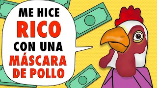 Gané Mucho Dinero Con Una Máscara De Pollo