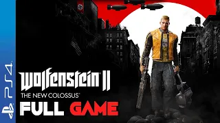 Wolfenstein II: The New Colossus - Full Gameplay Walkthrough Full Game - PS4 FPS GAMES 🎮