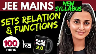 JEE MAINS 2024 𝒏𝒆𝒘 𝒔𝒚𝒍𝒍𝒂𝒃𝒖𝒔: SETS RELATIONS FUNCTIONS ONE SHOT| FULL THEORY+PYQ’s+ Tricks