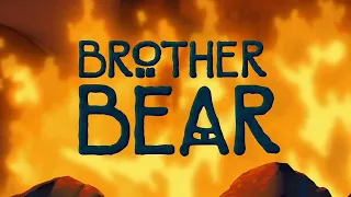 Brother Bear - End Title (Take A Look Through My Eyes)