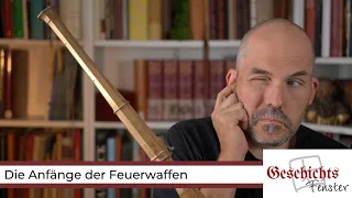 Die Anfänge der Feuerwaffen