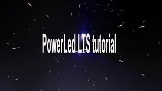 PowerLed LTS new tutorial