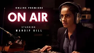 ON AIR | Supernatural Horror Starring Mandip Gill | Official Short Film