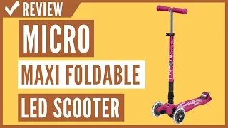 Micro Kickboard Maxi Deluxe Foldable LED Scooter Review