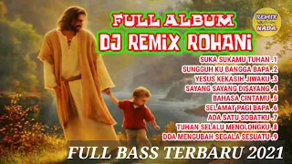 FULL ALBUM - DJ REMIX ROHANI FULL BASS TERBARU 2021 2022