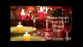 Robbie Vincent - Radio One - 'Music For A Candlelit Dinner' - 28th October 1984