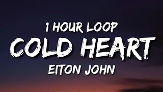 EIton John - Cold Heart (1 Hour Loop) ft. Pnay Remix