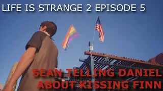 Life is Strange 2 Episode 5 Sean Telling Daniel He Kissed Finn