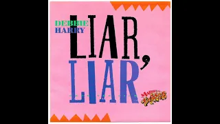 Debbie Harry - Liar, Liar (7″ Version)