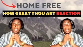 Home Free - How Great Thou Art | REACTION