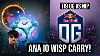 OG vs NIP - ANA IO WISP CARRY! | TI9 The International 2019 DOTA 2