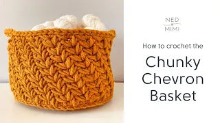 Chunky Crochet Basket Tutorial  with Super Bulky Yarn / Ned & Mimi