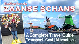 Dutch Village you must visit | Zaanse Schans Netherland | How to go Zaanse Schans Windmills