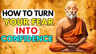 NO to fear and fierce YES transforming fear into confidence! A Buddhist Story