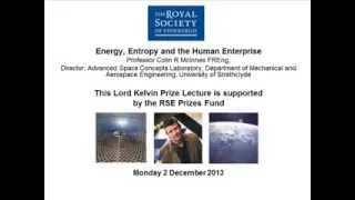 Lord Kelvin Prize Lecture 2013 - Energy, Entropy and the Human Enterprise