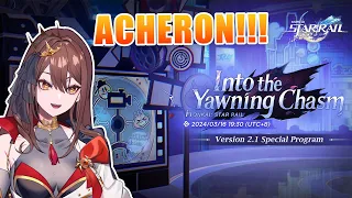 ACHERON TIME!! Version 2.1 "Into the Yawning Chasm" Special Program REACTION | Honkai: Star Rail