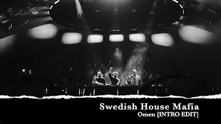 Swedish House Mafia - Omen [INTRO EDIT]