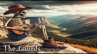 The Gourds   7/6/2012 Gin and Juice ~ Silver Wings ~Friends in Low Places ~This Land Is Your Land