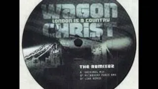 Wagon Christ - London is a Country