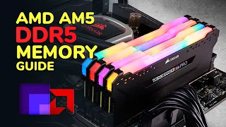 DDR5 Memory Guide for AMD AM5 Ryzen 7000 and EXPO RAM Overclocking