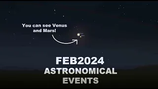 Don't Miss These Epic Sky Events in February 2024! Venus and Mars visible to the naked eye!