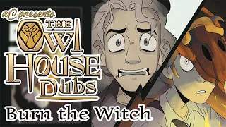 Burn the Witch (Owl House Comic Dub)