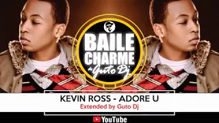 Kevin Ross - Adore U (Ext. By GUTO DJ) O Melhor do Charme (Baile Charme do Guto DJ)