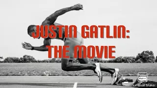 Justin Gatlin: The Rise, Fall and Resurrection - Movie