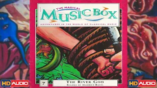 7. The River God  {The Magical Music Box} ✵ HD Audio Remaster ✵