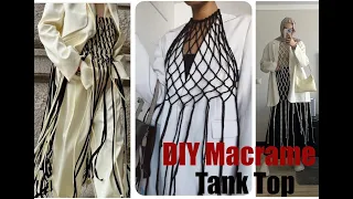 DIY Macrame Tank Top, How to make tank top fashion, Hướng Dẫn Làm áo TankTop macrame