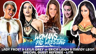 FULL MATCH - Lady Frost & Leila Grey vs. Mandy Leon & Erica Leigh w/ Lita - Women's Pro Wrestling