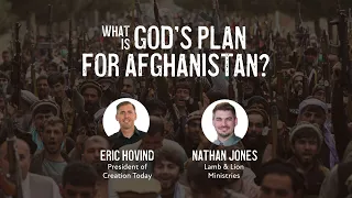 What's God's Plan for Afghanistan? | Eric Hovind & Nathan Jones